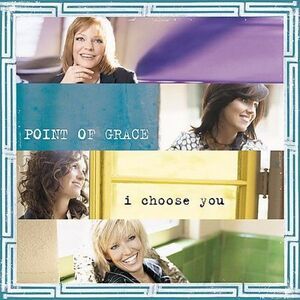 Point of Grace - I Choose You  CD
